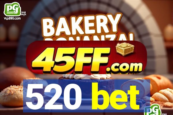 520 bet